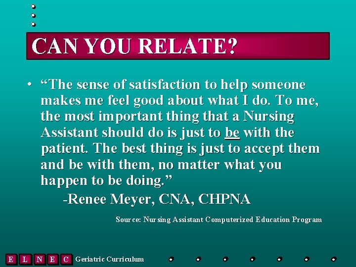 CAN YOU RELATE? • “The sense of satisfaction to help someone makes me feel