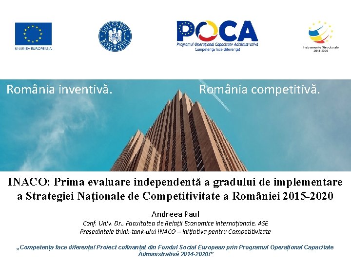România inventivă. România competitivă. INACO: Prima evaluare independentă a gradului de implementare a Strategiei