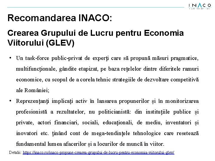 Recomandarea INACO: Crearea Grupului de Lucru pentru Economia Viitorului (GLEV) • Un task-force public-privat