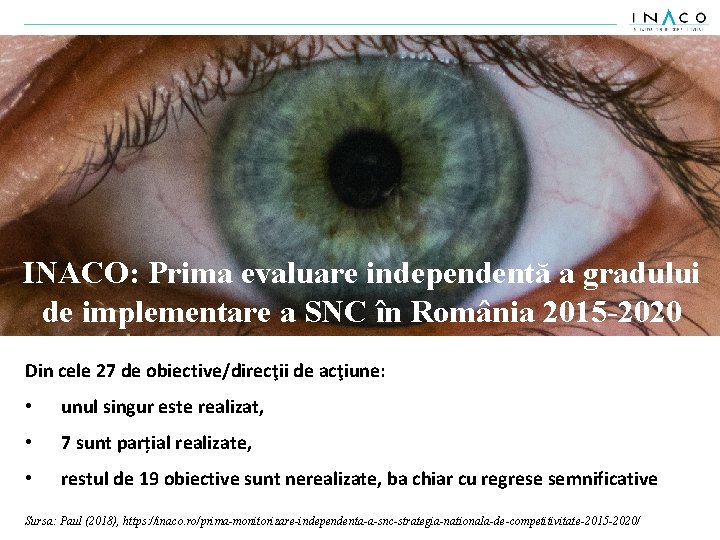 INACO: Prima evaluare independentă a gradului de implementare a SNC în România 2015 -2020