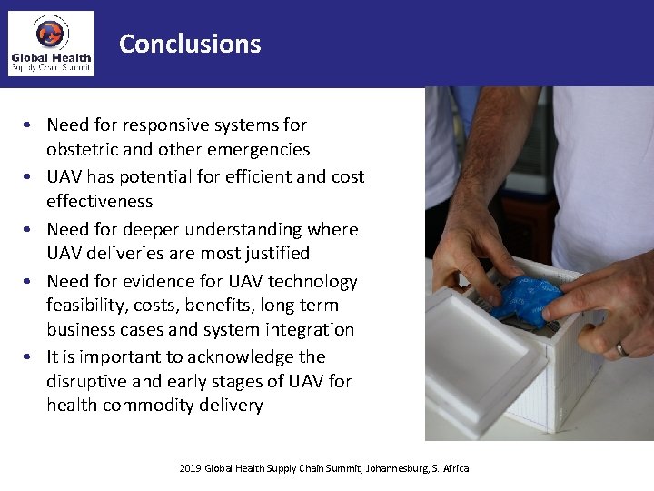 Conclusions • Need for responsive systems for obstetric and other emergencies • UAV has