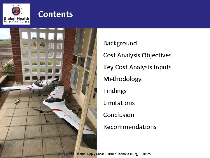 Contents Background Cost Analysis Objectives Key Cost Analysis Inputs Methodology Findings Limitations Conclusion Recommendations
