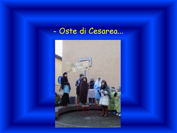 - Oste di Cesarea. . . 