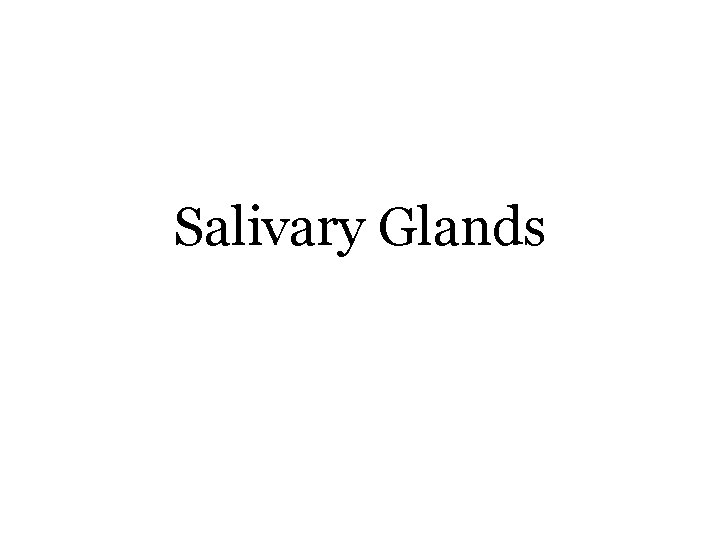 Salivary Glands 