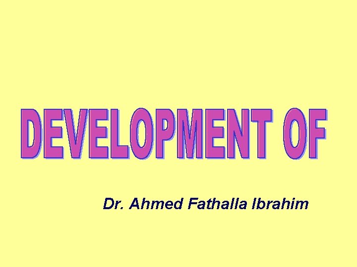 Dr. Ahmed Fathalla Ibrahim 