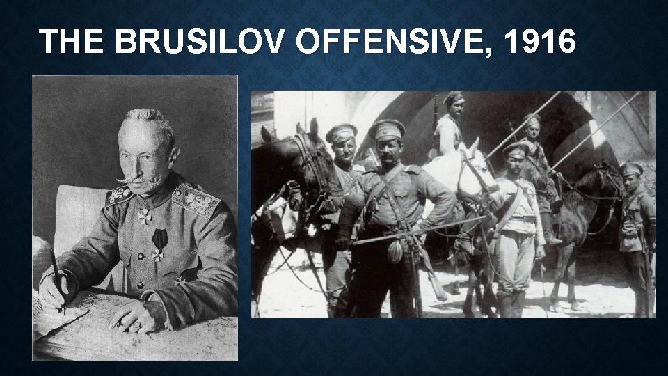 THE BRUSILOV OFFENSIVE, 1916 