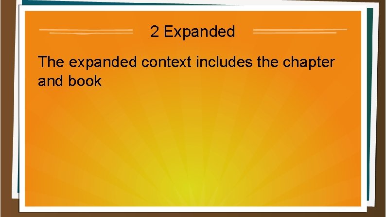 2 Expanded The expanded context includes the chapter and book 