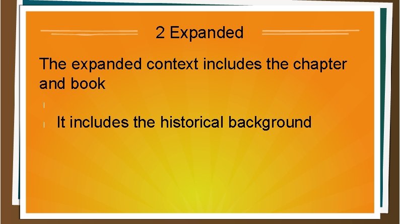 2 Expanded The expanded context includes the chapter and book l l It includes 2 Expanded The expanded context includes the chapter and book l l It includes