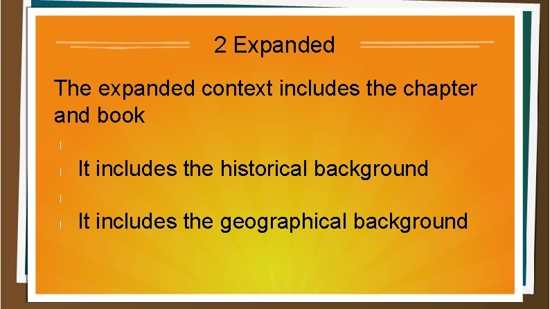 2 Expanded The expanded context includes the chapter and book l l It includes