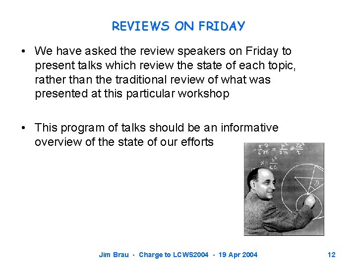 REVIEWS ON FRIDAY • We have asked the review speakers on Friday to present