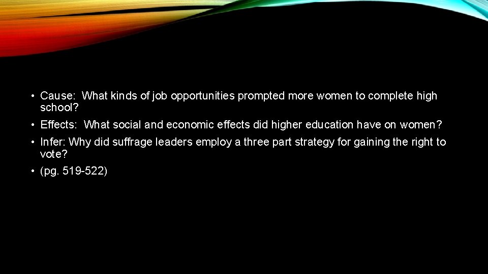 • Cause: What kinds of job opportunities prompted more women to complete high