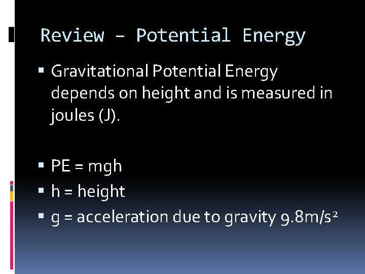 ENERGY CONVERSION AND CONSERVATION Review Work is done