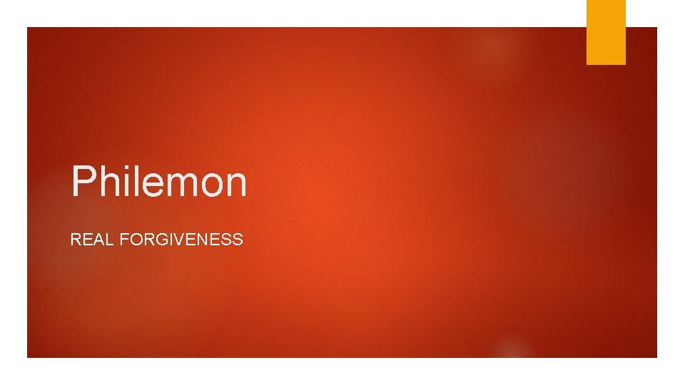 Philemon REAL FORGIVENESS 