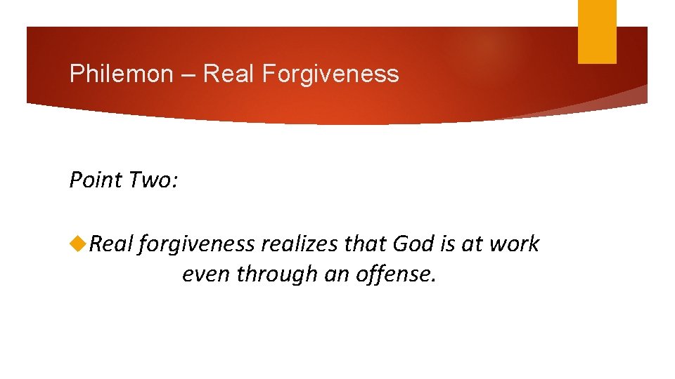 Philemon – Real Forgiveness Point Two: Real forgiveness realizes that God is at work