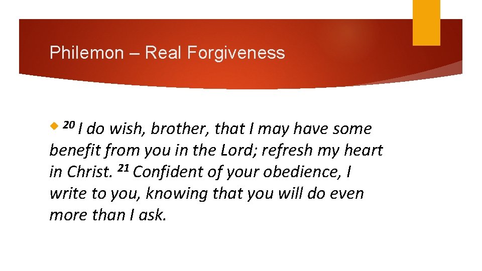 Philemon – Real Forgiveness do wish, brother, that I may have some benefit from