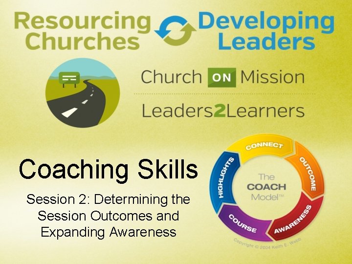 Coaching Skills Session 2: Determining the Session Outcomes and Expanding Awareness 