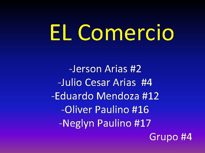 EL Comercio -Jerson Arias #2 -Julio Cesar Arias #4 -Eduardo Mendoza #12 -Oliver Paulino