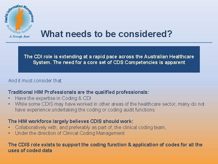 What needs to be considered? The CDI role is extending at a rapid pace What needs to be considered? The CDI role is extending at a rapid pace