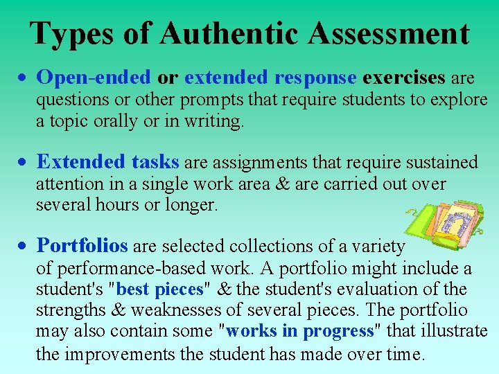 Types of Authentic Assessment · Open-ended or extended response exercises are questions or other