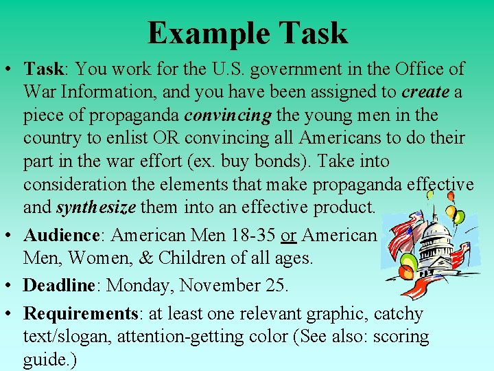 Example Task • Task: You work for the U. S. government in the Office