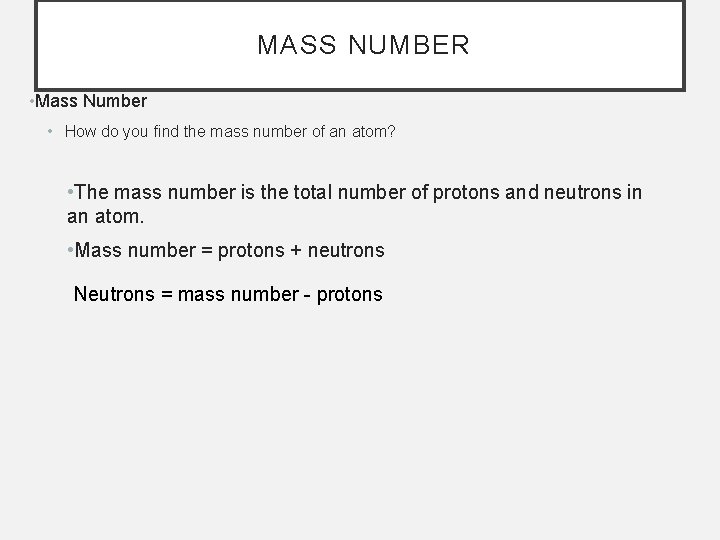 MASS NUMBER • Mass Number • How do you find the mass number of