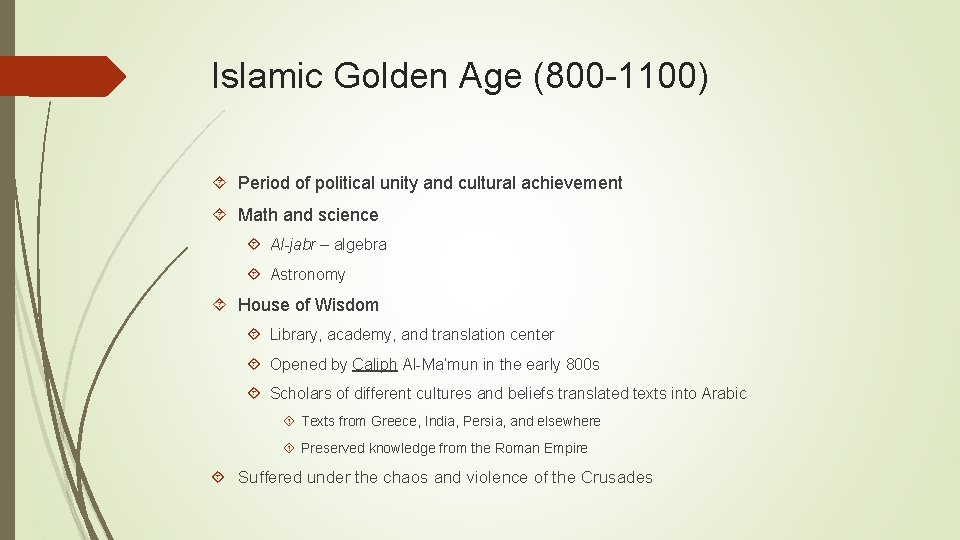 Islamic Golden Age (800 -1100) Period of political unity and cultural achievement Math and