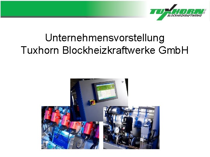 Unternehmensvorstellung Tuxhorn Blockheizkraftwerke Gmb. H 