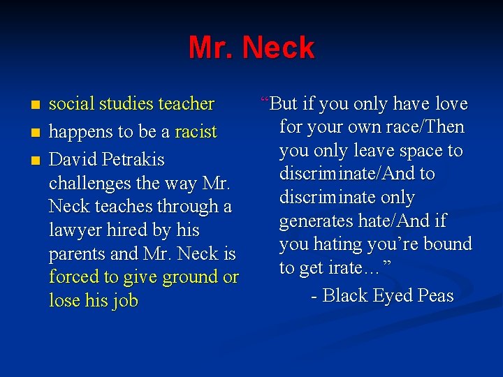 Mr. Neck n n n social studies teacher happens to be a racist David