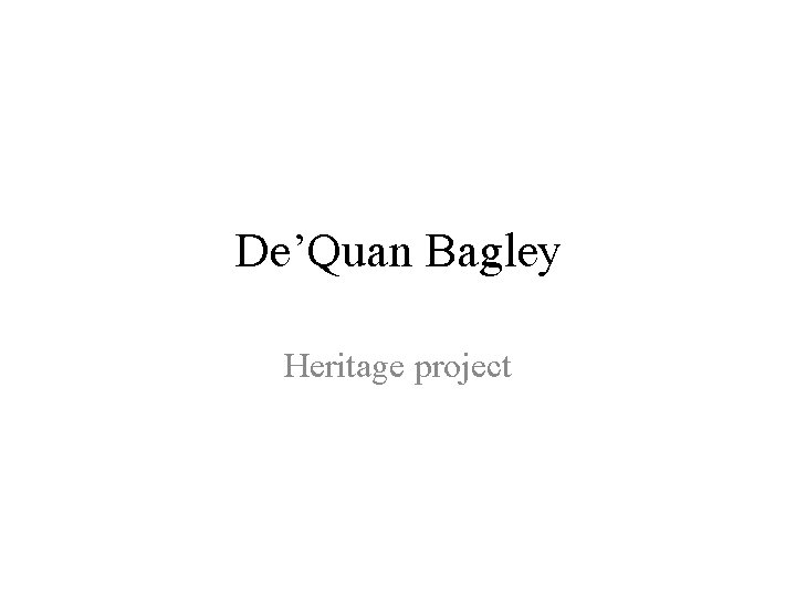 De’Quan Bagley Heritage project 