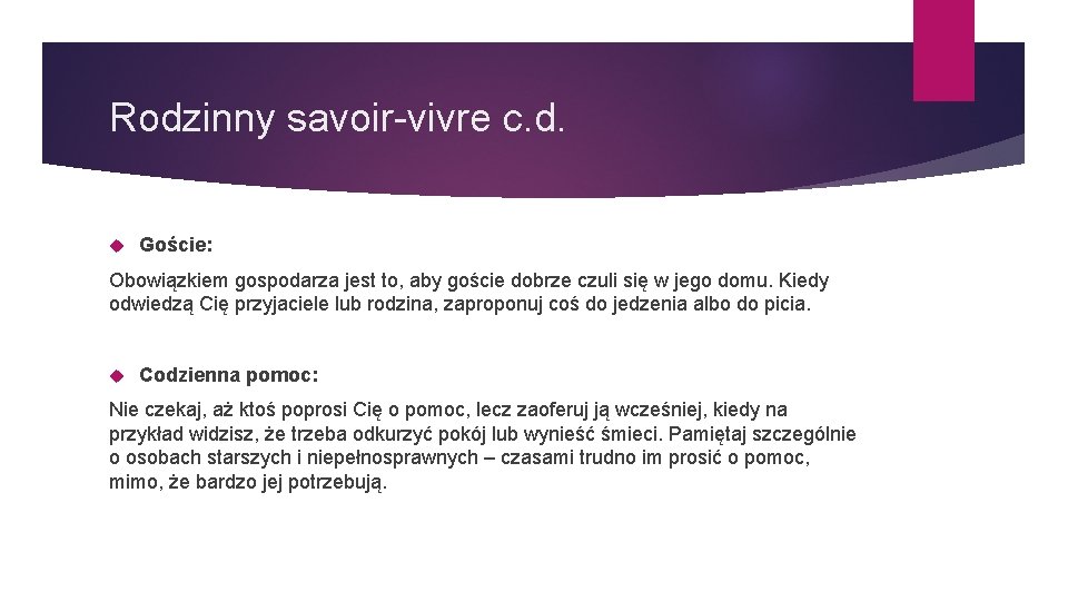 Rodzinny savoir-vivre c. d. Goście: Obowiązkiem gospodarza jest to, aby goście dobrze czuli się