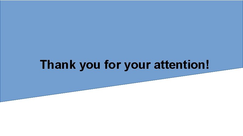 Thank you for your attention! 