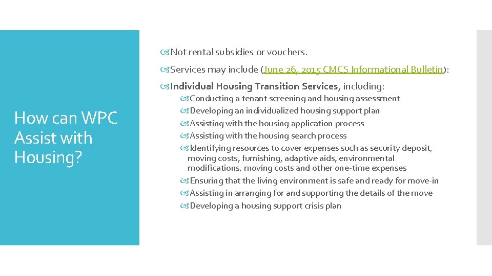  Not rental subsidies or vouchers. Services may include (June 26, 2015 CMCS Informational
