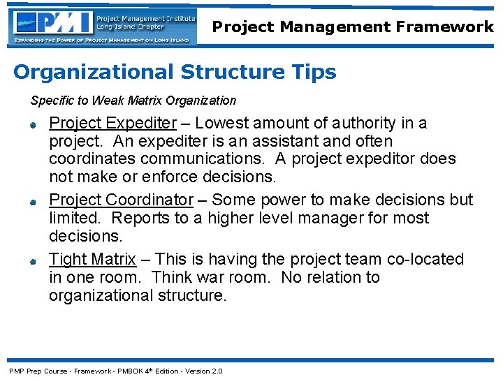 Project Management Framework Organizational Structure Tips Specific to Weak Matrix Organization Project Expediter –