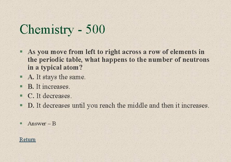 Chemistry - 500 § As you move from left to right across a row