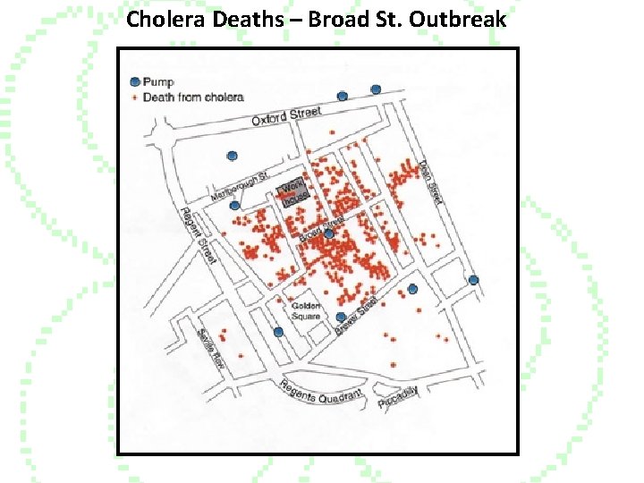 Cholera Deaths – Broad St. Outbreak 