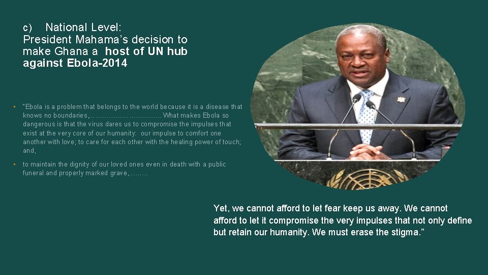 National Level: President Mahama’s decision to make Ghana a host of UN hub against National Level: President Mahama’s decision to make Ghana a host of UN hub against