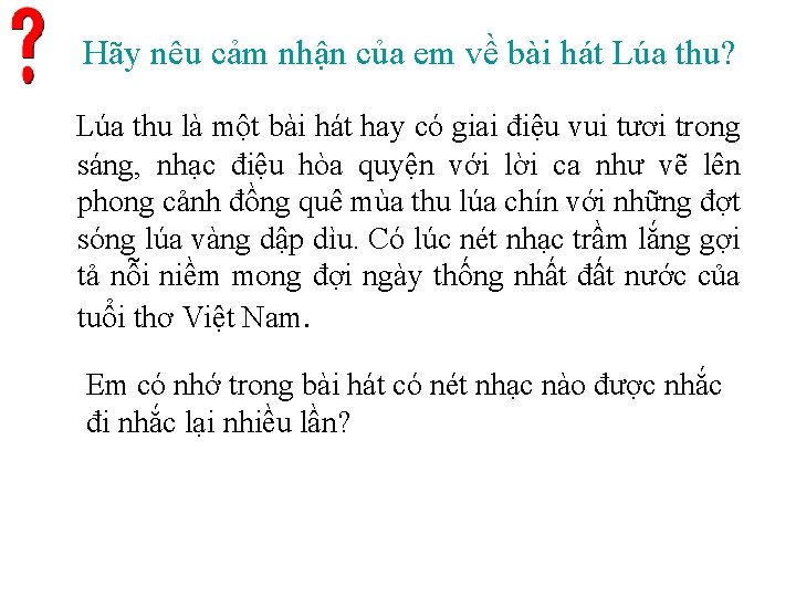 Hãy nêu cảm nhận của em về bài hát Lúa thu? Lúa thu là