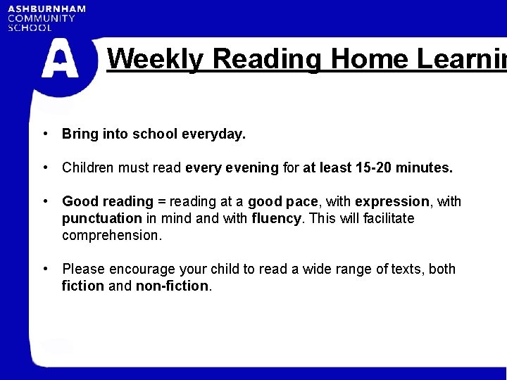 Weekly Reading Home Learnin • Bring into school everyday. • Children must read every