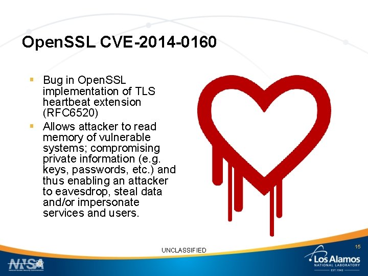 Open. SSL CVE-2014 -0160 § Bug in Open. SSL implementation of TLS heartbeat extension