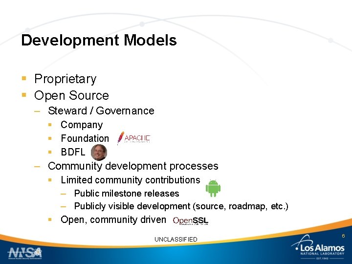 Development Models § Proprietary § Open Source – Steward / Governance § Company §