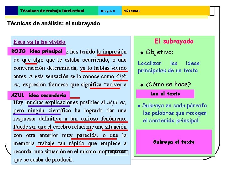 Técnicas de trabajo intelectual Imagen 3 TÉCNICAS Técnicas de análisis: el subrayado Esto ya