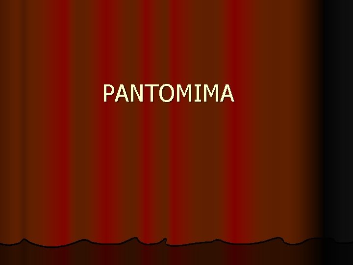 PANTOMIMA 