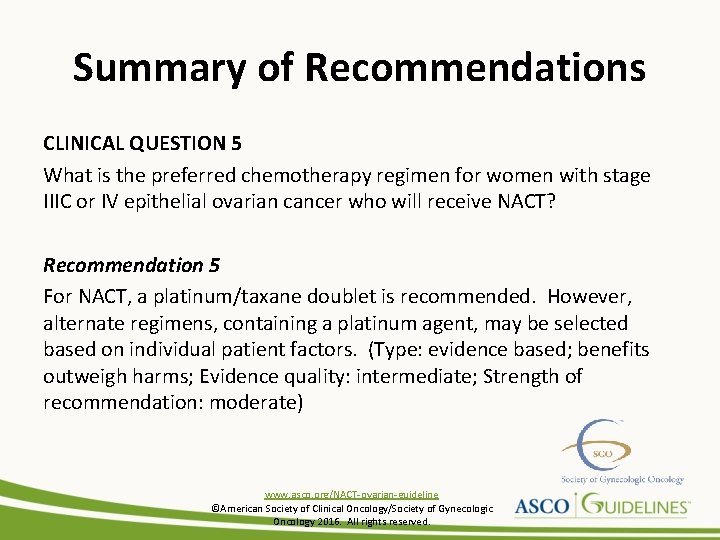 Summary of Recommendations CLINICAL QUESTION 5 What is the preferred chemotherapy regimen for women