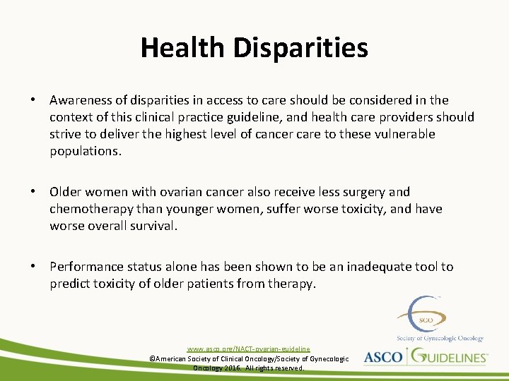 Health Disparities • Awareness of disparities in access to care should be considered in