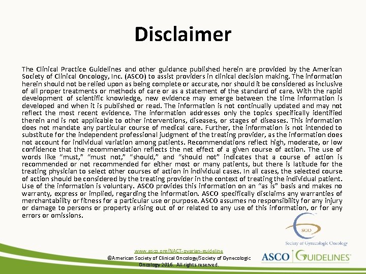 Disclaimer The Clinical Practice Guidelines and other guidance published herein are provided by the