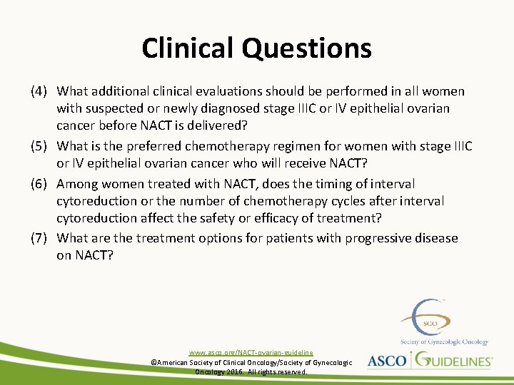 Clinical Questions (4) What additional clinical evaluations should be performed in all women with