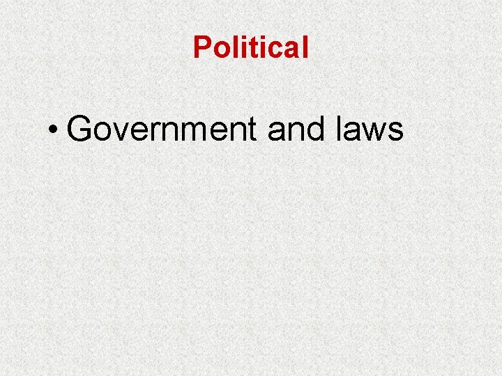 Political • Government and laws 