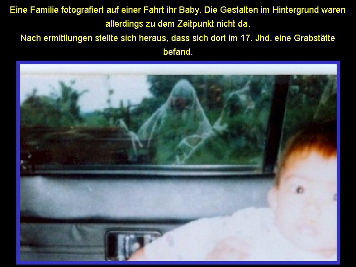 Eine Familie fotografiert auf einer Fahrt ihr Baby. Die Gestalten im Hintergrund waren allerdings