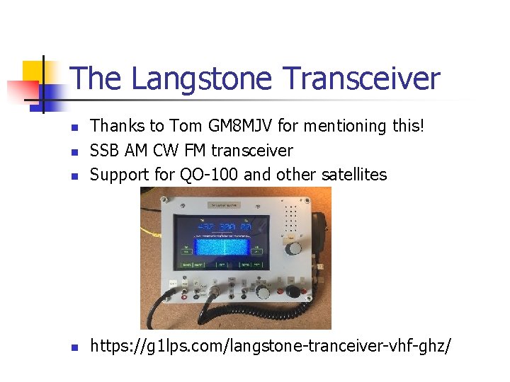The Langstone Transceiver n Thanks to Tom GM 8 MJV for mentioning this! SSB