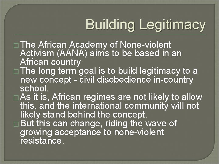 Building Legitimacy � The African Academy of None-violent Activism (AANA) aims to be based